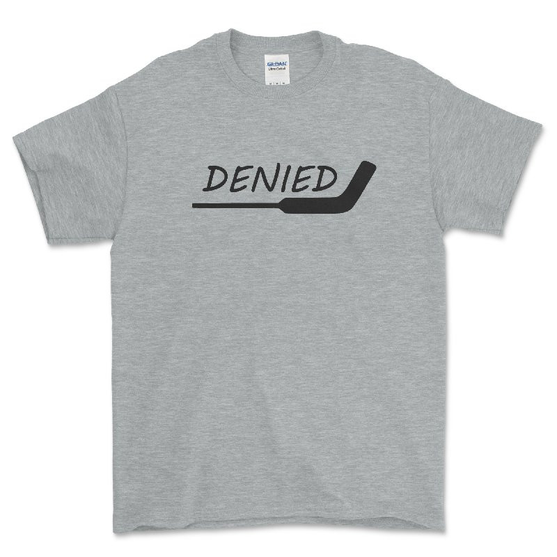 Denied Hockey Goalie Stick T Shirt