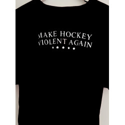 Make Hockey Violent Again - Ice Hockey Novelty T Shirt