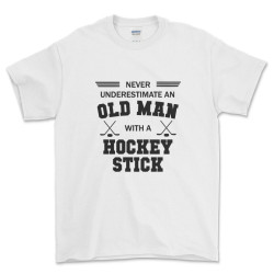 Never Underestimate an Old Man with a Hockey Stick T Shirt