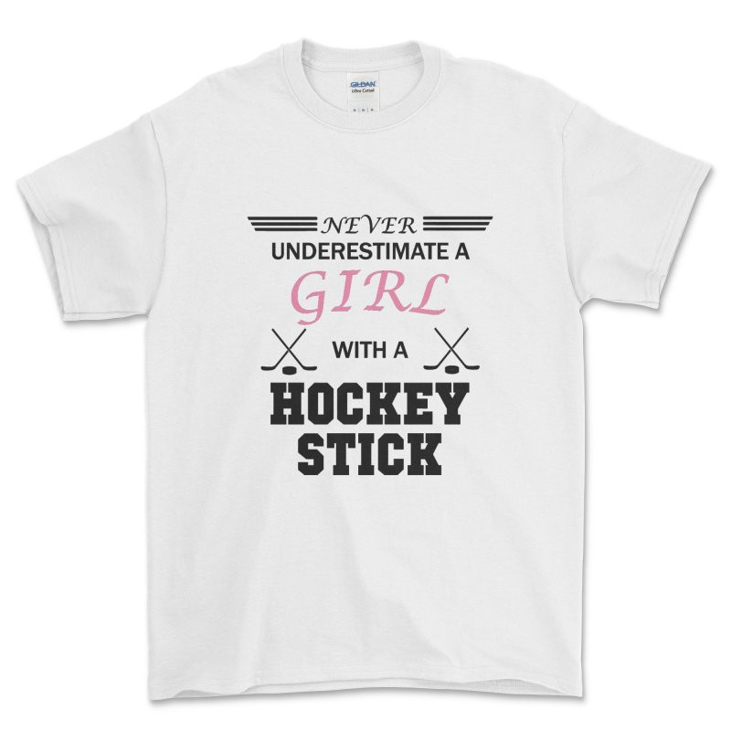 Never Underestimate a Girl with a Hockey Stick T Shirt