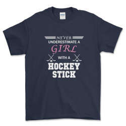 Never Underestimate a Girl with a Hockey Stick T Shirt